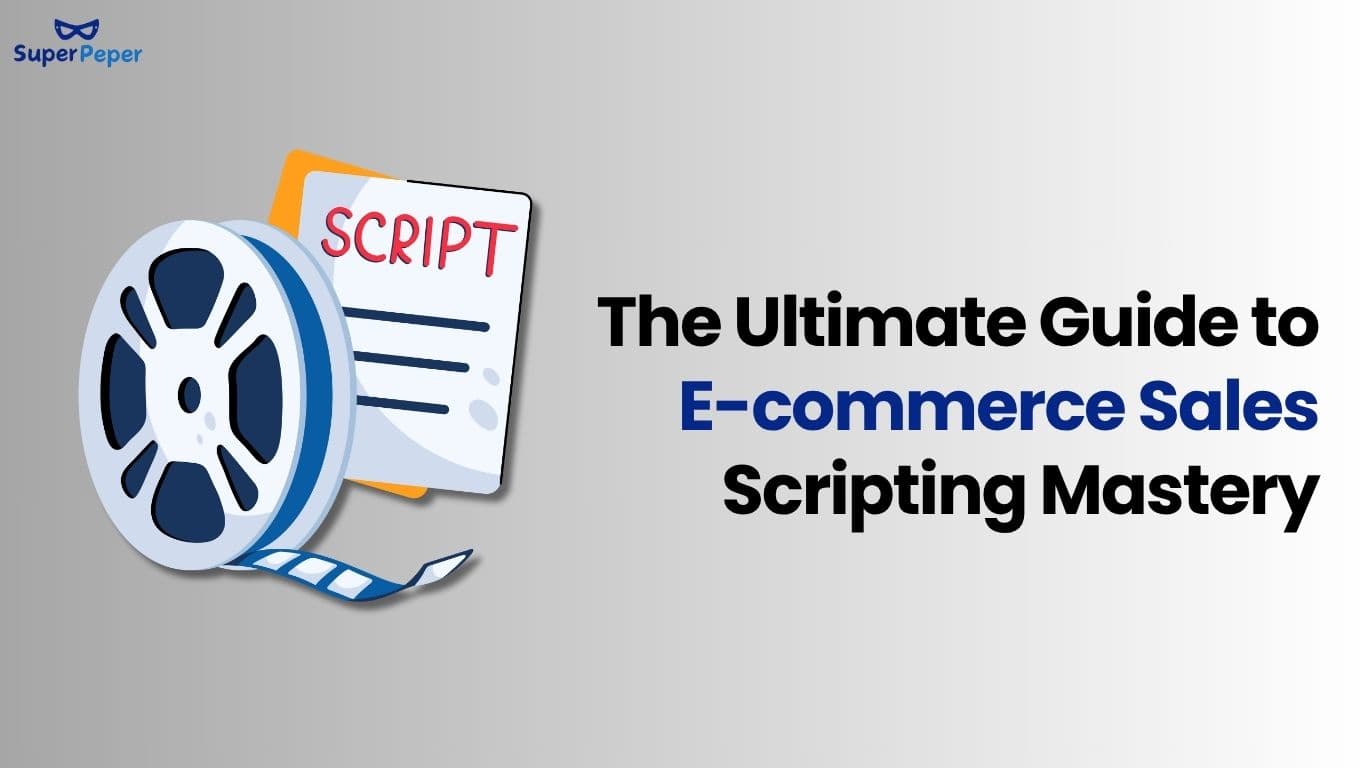 The Ultimate Guide to E-commerce Sales Scripting Mastery
